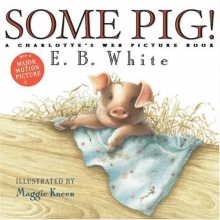 Cover art for Some Pig!: A Charlotte's Web Picture Book