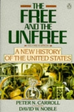 Cover art for The Free and the Unfree: A New History of the United States; Second Edition