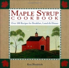 Cover art for Maple Syrup Cookbook: 100 Recipes for Breakfast, Lunch & Dinner
