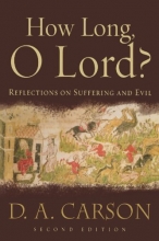 Cover art for How Long, O Lord?: Reflections on Suffering and Evil