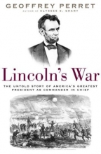Cover art for Lincoln's War: The Untold Story of America's Greatest President as Commander in Chief