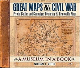 Cover art for Great Maps of the Civil War: Pivotal Battles and Campaigns Featuring 32 Removable Maps (Museum in a Book)