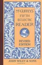 Cover art for McGuffey's Fifth Eclectic Reader (McGuffey's Readers)