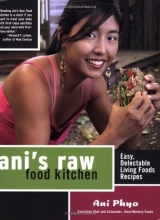 Cover art for Ani's Raw Food Kitchen: Easy, Delectable Living Foods Recipes