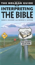 Cover art for Holman Guide to Interpreting the Bible:  Your Journey Begins Here