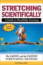 Cover art for Stretching Scientifically: A Guide to Flexibility Training