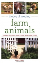Cover art for The Joy of Keeping Farm Animals: Raising Chickens, Goats, Pigs, Sheep and Cows (The Joy of Series)