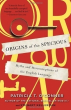 Cover art for Origins of the Specious: Myths and Misconceptions of the English Language