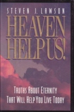 Cover art for HEAVEN HELP US! Truths About Eternity That Will Help You Live Today