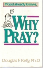 Cover art for If God Already Knows, Why Pray?