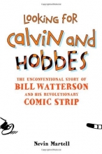 Cover art for Looking for Calvin and Hobbes: The Unconventional Story of Bill Watterson and his Revolutionary Comic Strip