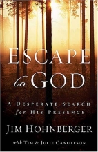 Cover art for Escape to God: A Desperate Search for His Presence