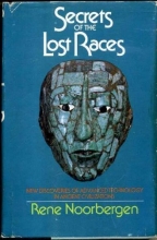 Cover art for Secrets of the Lost Races: New Discoveries of Advanced Technology in Ancient Civilizations