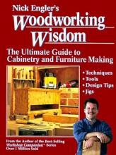 Cover art for Nick Engler's Woodworking Wisdom: The Ultimate Guide to Cabinetry and Furniture Making