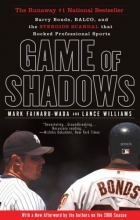 Cover art for Game of Shadows: Barry Bonds, BALCO, and the Steroids Scandal that Rocked Professional Sports