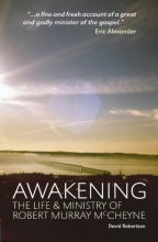 Cover art for Awakening: The Life and Ministry of Robert Murray McCheyne