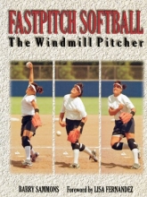 Cover art for Fastpitch Softball : The Windmill Pitcher