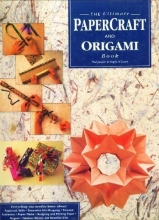 Cover art for Ultimate Papercraft and Origami Book