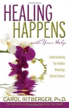 Cover art for Healing Happens With Your Help: Understanding the Hidden Meanings Behind Illness