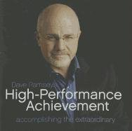Cover art for Dave Ramsey's High-Performance Achievement: Accomplishing the Extraordinary