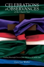 Cover art for Celebrations and Observances of the Church Year: Leading Meaningful Services from Advent to All Saints' Day