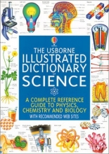 Cover art for The Usborne Illustrated Dictionary of Science: A Complete Reference Guide to Physics, Chemistry, and Biology (Usborne Illustrated Dictionaries)