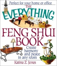 Cover art for The Everything Feng Shui Book: Create Harmony and Peace in Any Room (Everything Series)