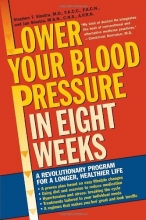 Cover art for Lower Your Blood Pressure in Eight Weeks: A Revolutionary Program for a Longer, Healthier Life