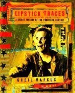 Cover art for Lipstick Traces: A Secret History of the Twentieth Century