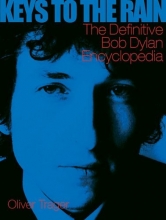 Cover art for Keys to the Rain: The Definitive Bob Dylan Encyclopedia