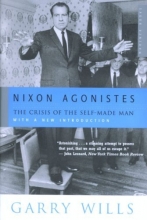Cover art for Nixon Agonistes: The Crisis of the Self-Made Man