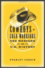 Cover art for Cowboys As Cold Warriors: The Western and U.S. History (Culture and the Moving Image)