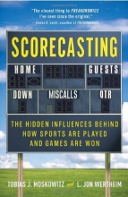 Cover art for Scorecasting: The Hidden Influences Behind How Sports Are Played and Games Are Won