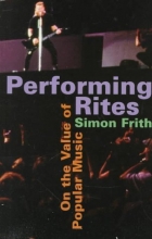 Cover art for Performing Rites: On the Value of Popular Music