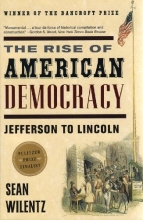 Cover art for The Rise of American Democracy: Jefferson to Lincoln