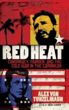 Cover art for Red Heat: Conspiracy, Murder, and the Cold War in the Caribbean