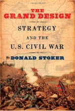 Cover art for The Grand Design: Strategy and the U.S. Civil War