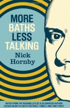 Cover art for More Baths Less Talking: Notes from the Reading Life of a Celebrated Author Locked in Battle with Football, Family, and Time Itself