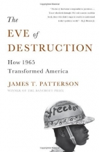 Cover art for The Eve of Destruction: How 1965 Transformed America