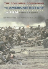Cover art for The Columbia Companion to American History on Film: How the Movies Have Portrayed the American Past