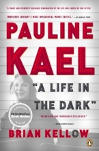 Cover art for Pauline Kael: A Life in the Dark