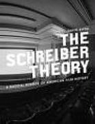 Cover art for The Schreiber Theory: A Radical Rewrite of American Film History (Melville Manifestos)