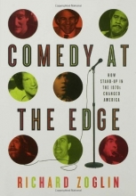 Cover art for Comedy at the Edge: How Stand-up in the 1970s Changed America