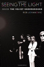 Cover art for Seeing the Light: Inside the Velvet Underground