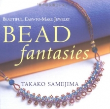Cover art for Bead Fantasies: Beautiful, Easy-to-Make Jewelry (Bead Fantasies Series)