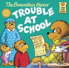 Cover art for The Berenstain Bears and the Trouble at School
