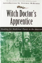 Cover art for Witch Doctor's Apprentice: Hunting for Medicinal Plants in the Amazon