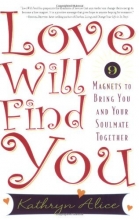 Cover art for Love Will Find You: 9 Magnets to Bring You and Your Soulmate Together
