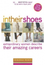 Cover art for In Their Shoes: Extraordinary Women Describe Their Amazing Careers