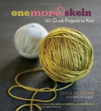 Cover art for One More Skein: 30 Quick Projects to Knit
